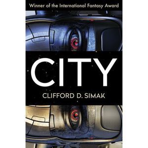 City -- Clifford D. Simak
